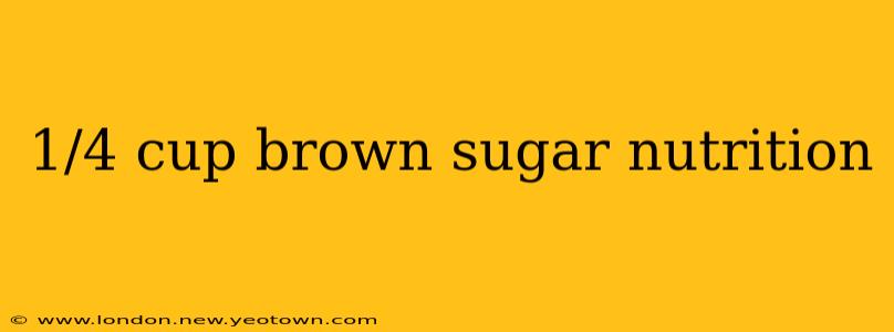 1/4 cup brown sugar nutrition