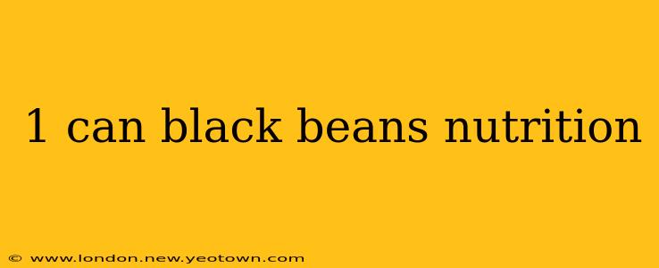 1 can black beans nutrition