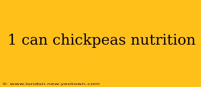 1 can chickpeas nutrition