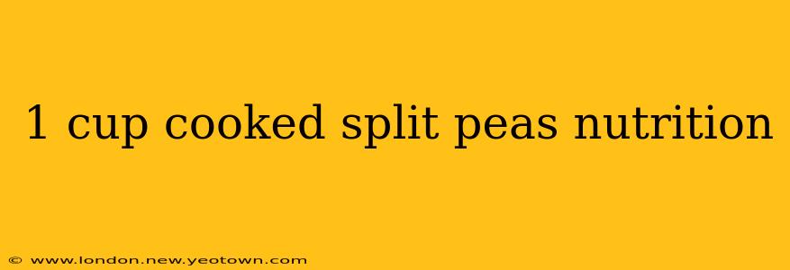 1 cup cooked split peas nutrition