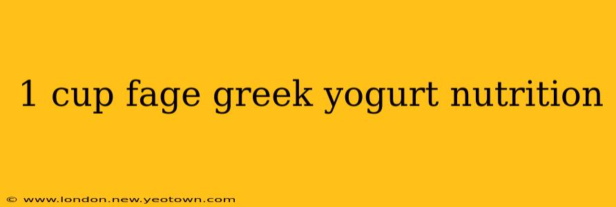 1 cup fage greek yogurt nutrition