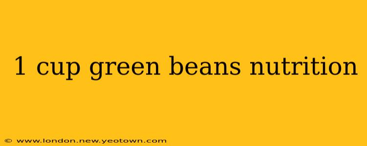 1 cup green beans nutrition