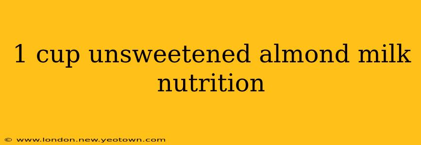 1 cup unsweetened almond milk nutrition