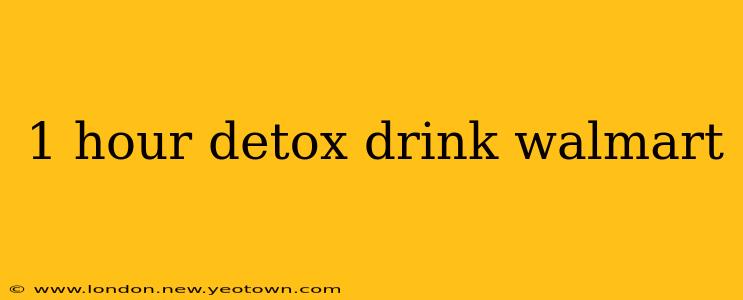 1 hour detox drink walmart