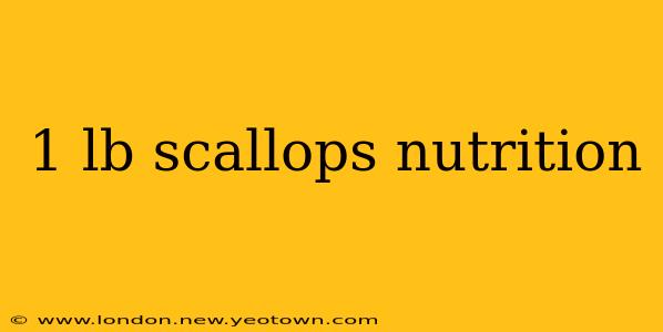 1 lb scallops nutrition