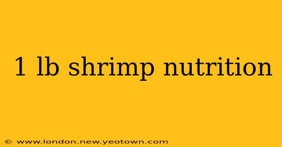 1 lb shrimp nutrition