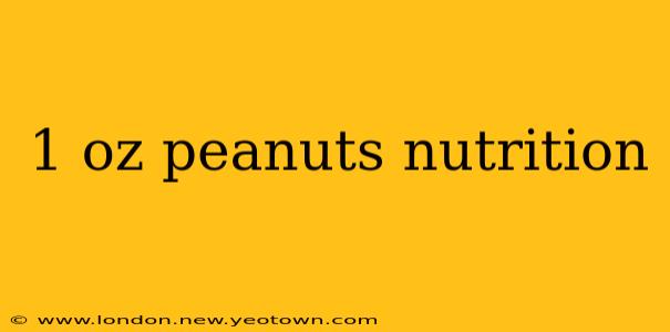 1 oz peanuts nutrition