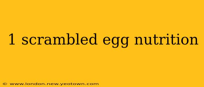 1 scrambled egg nutrition