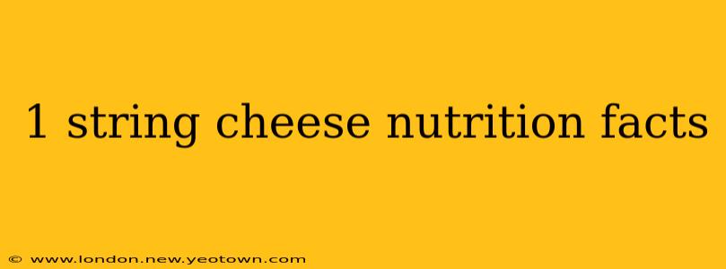 1 string cheese nutrition facts