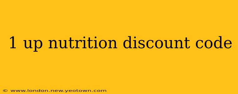 1 up nutrition discount code