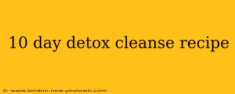 10 day detox cleanse recipe