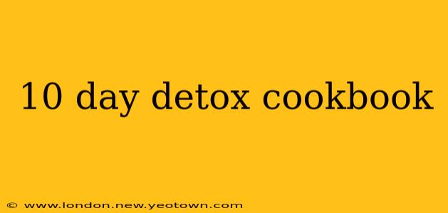 10 day detox cookbook