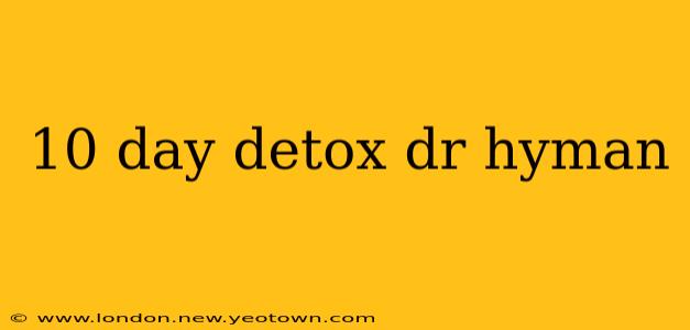 10 day detox dr hyman