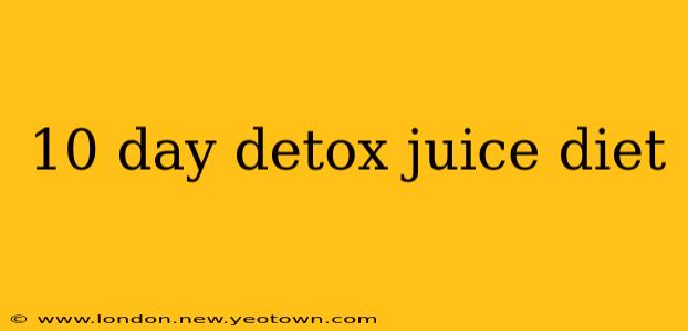 10 day detox juice diet