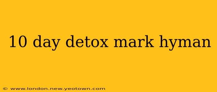 10 day detox mark hyman