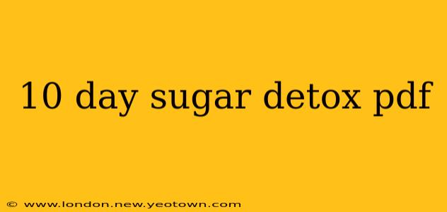 10 day sugar detox pdf