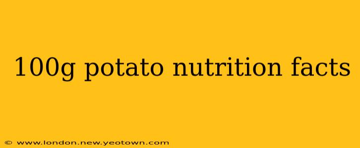 100g potato nutrition facts