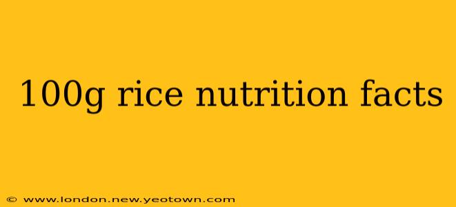 100g rice nutrition facts