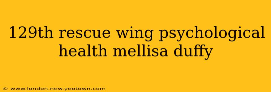 129th rescue wing psychological health mellisa duffy