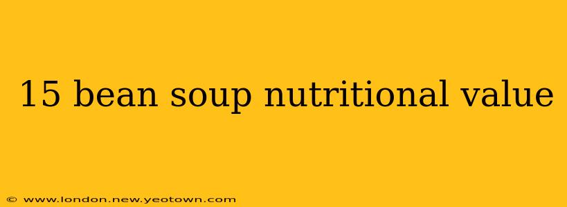 15 bean soup nutritional value