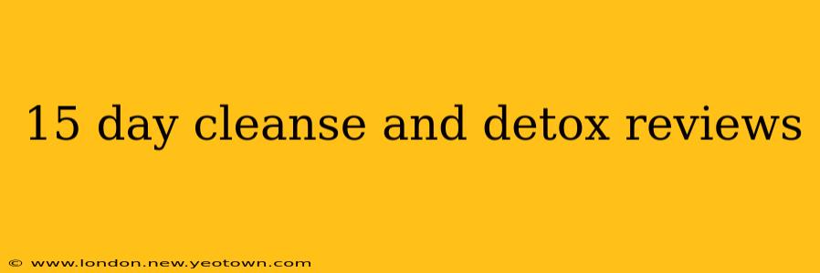 15 day cleanse and detox reviews