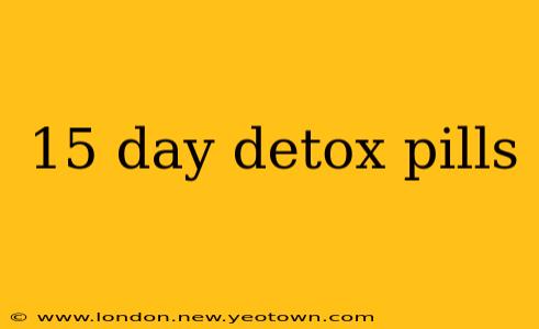 15 day detox pills