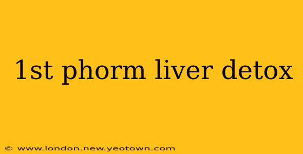 1st phorm liver detox