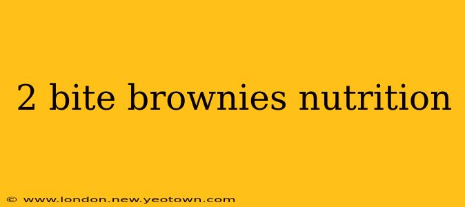 2 bite brownies nutrition