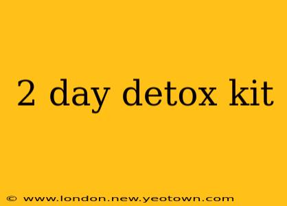 2 day detox kit