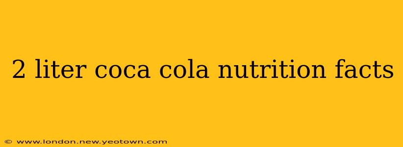 2 liter coca cola nutrition facts