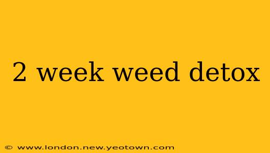 2 week weed detox
