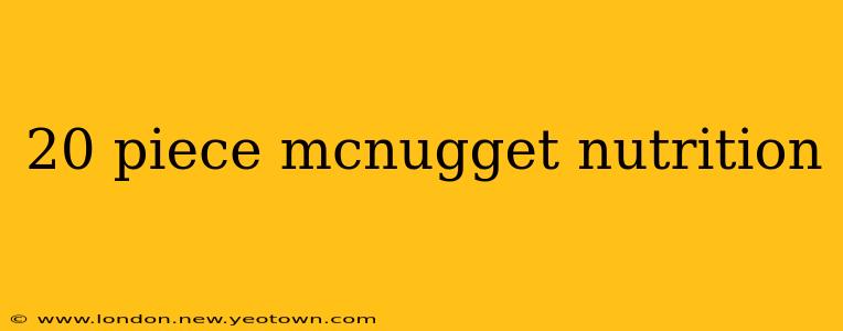 20 piece mcnugget nutrition