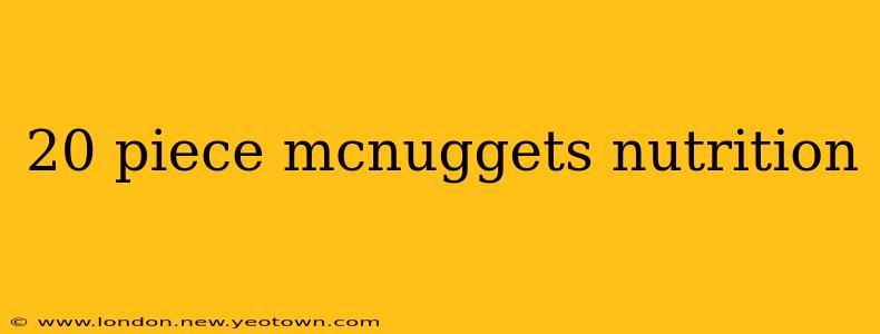 20 piece mcnuggets nutrition