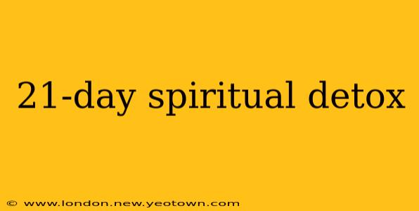 21-day spiritual detox