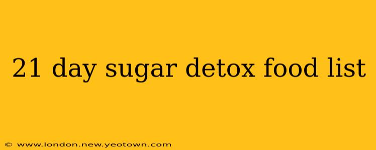 21 day sugar detox food list