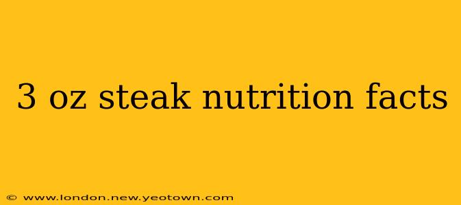 3 oz steak nutrition facts