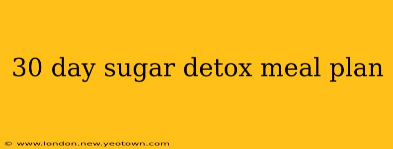 30 day sugar detox meal plan