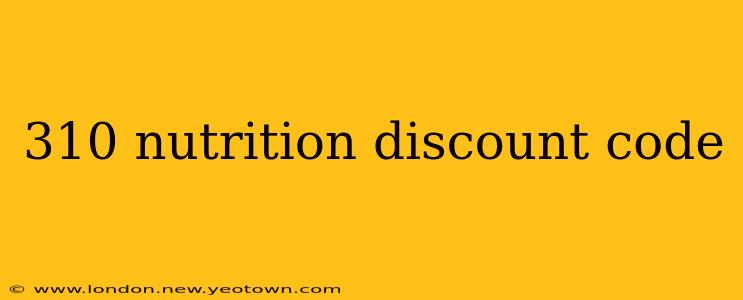 310 nutrition discount code