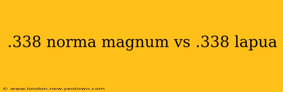 .338 norma magnum vs .338 lapua