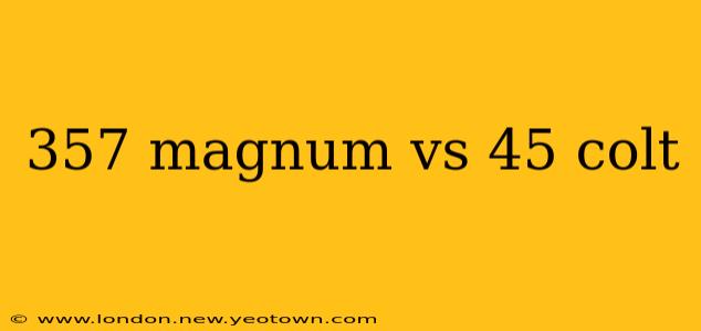 357 magnum vs 45 colt