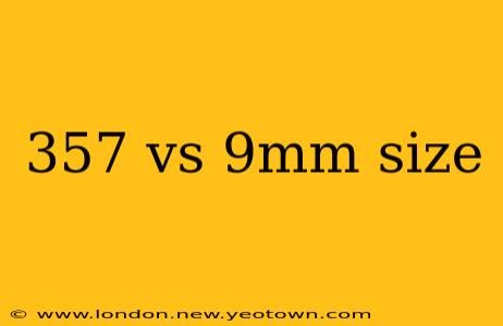 357 vs 9mm size