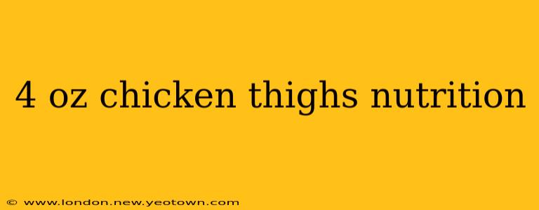 4 oz chicken thighs nutrition