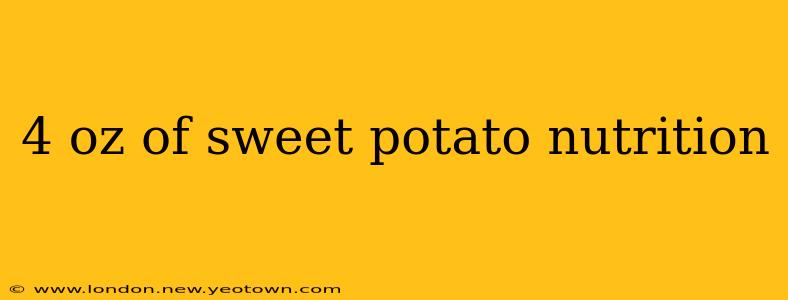 4 oz of sweet potato nutrition