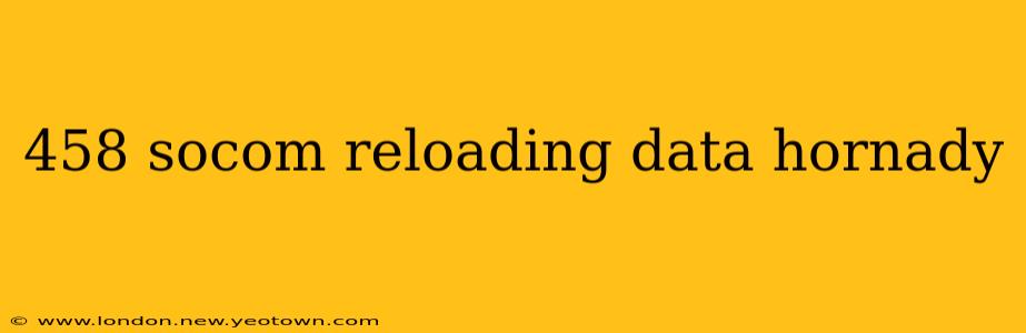 458 socom reloading data hornady