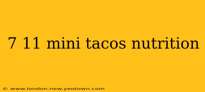 7 11 mini tacos nutrition
