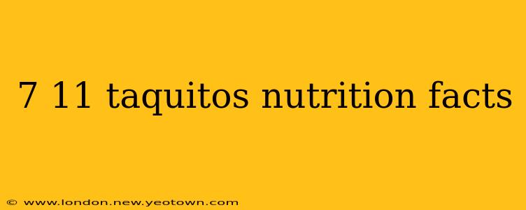 7 11 taquitos nutrition facts