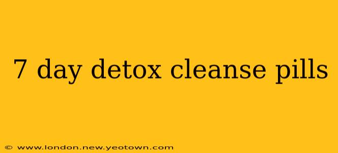 7 day detox cleanse pills
