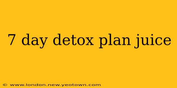 7 day detox plan juice
