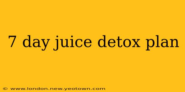 7 day juice detox plan