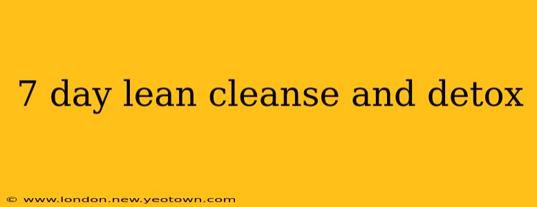 7 day lean cleanse and detox